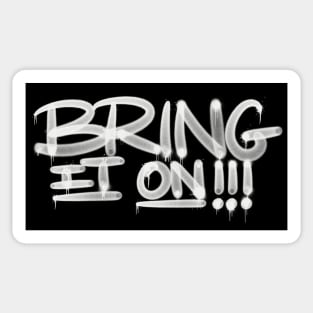 Graffiti Tag - Bring It On Sticker